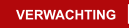 VERWACHTING