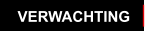 VERWACHTING