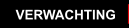 VERWACHTING